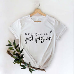 Not Perfect Just Forgiven T-Shirt