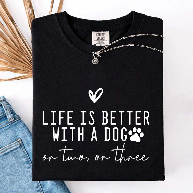 Minimalist Life Is Better With A Dog T-Shirt