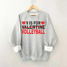 V is for Volleyball Valentines Day Sweatshirt