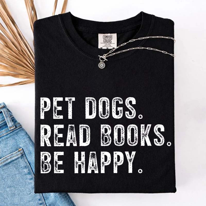 Pet Dogs Read Books Be Happy T-Shirt
