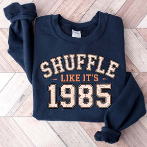 Shuffle Like It's 1985 Retro Humor Football Day Sweatshirt