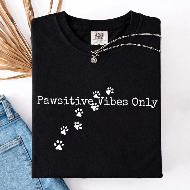 Pawsitive Vibes Only T-Shirt