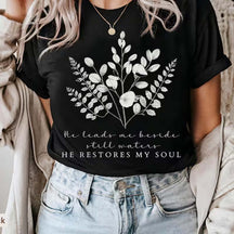 He Leads Me Beside Still Waters T-Shirt