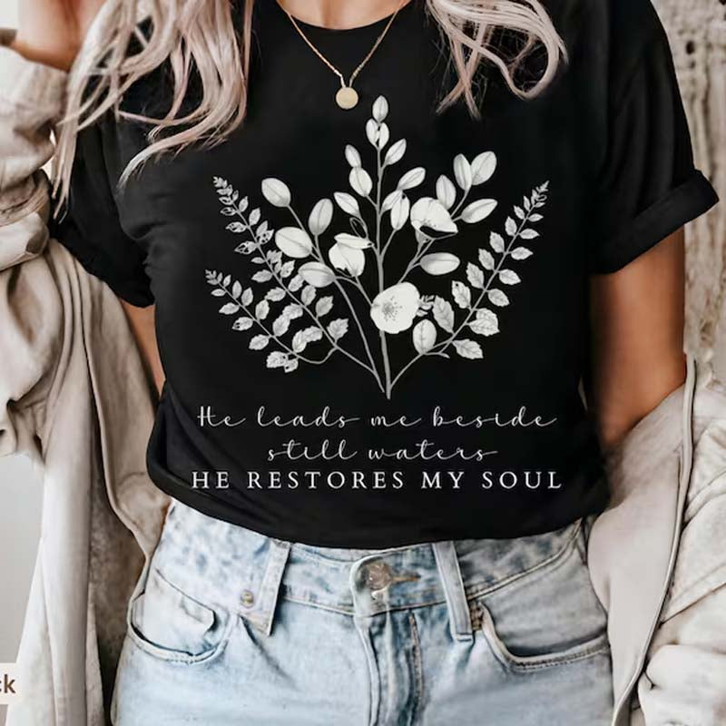 He Leads Me Beside Still Waters T-Shirt