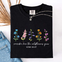 Cute Consider How The Wildflowers Grow Spring T-Shirt