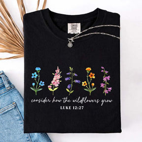 Cute Consider How The Wildflowers Grow Spring T-Shirt