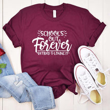 School's Out Forever T-Shirt