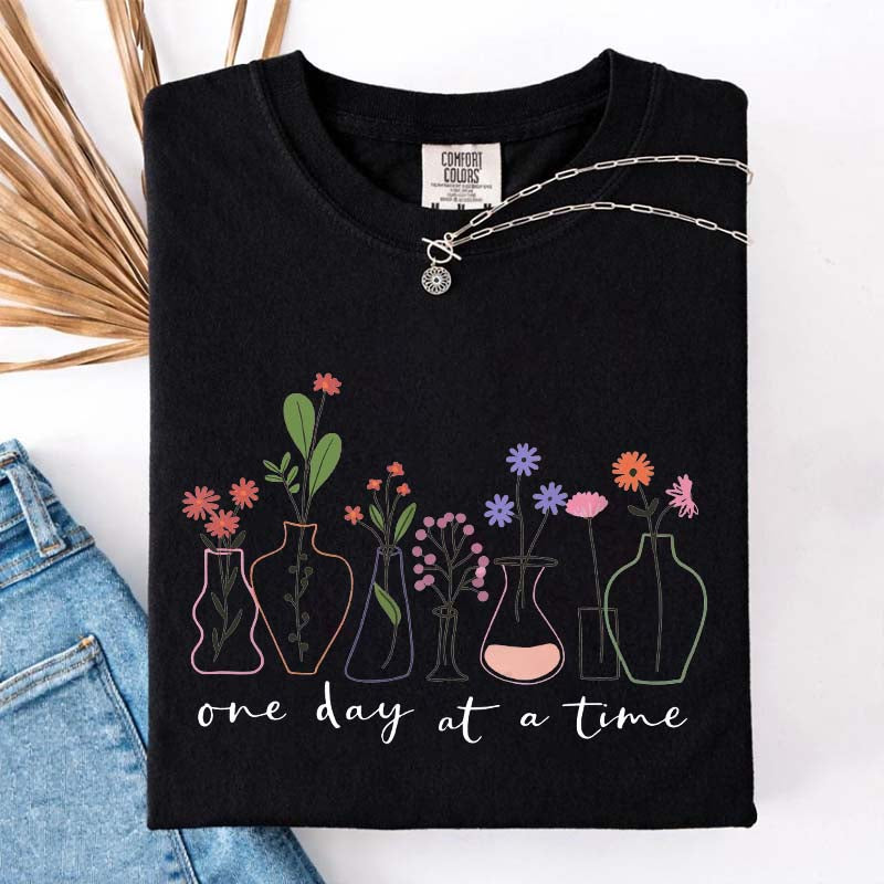 One Day At a Time Positive Quotes T-Shirt