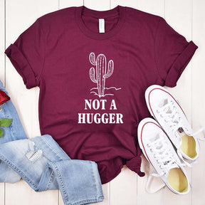 Not A Hugger Cactus T-Shirt