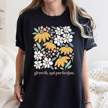 Growth Not Perfection Positive Affirmation T-Shirt