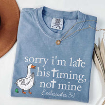 Sorry I'm Late Bible Verse Minimalist Goose T-Shirt