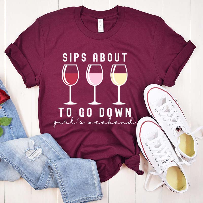 Sips About to Go Down T-Shirt