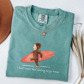I Don't Want This Feeling To Go Away Vacation T-Shirt
