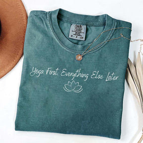Yoga First Everything Else Later T-Shirt