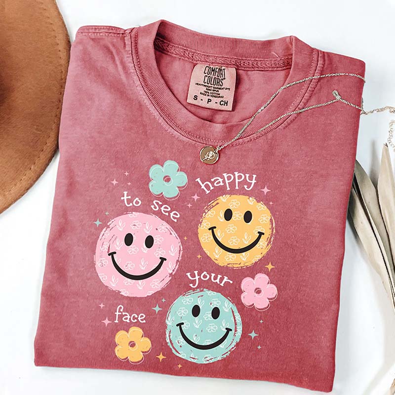 Happy To See Your Face T-Shirt