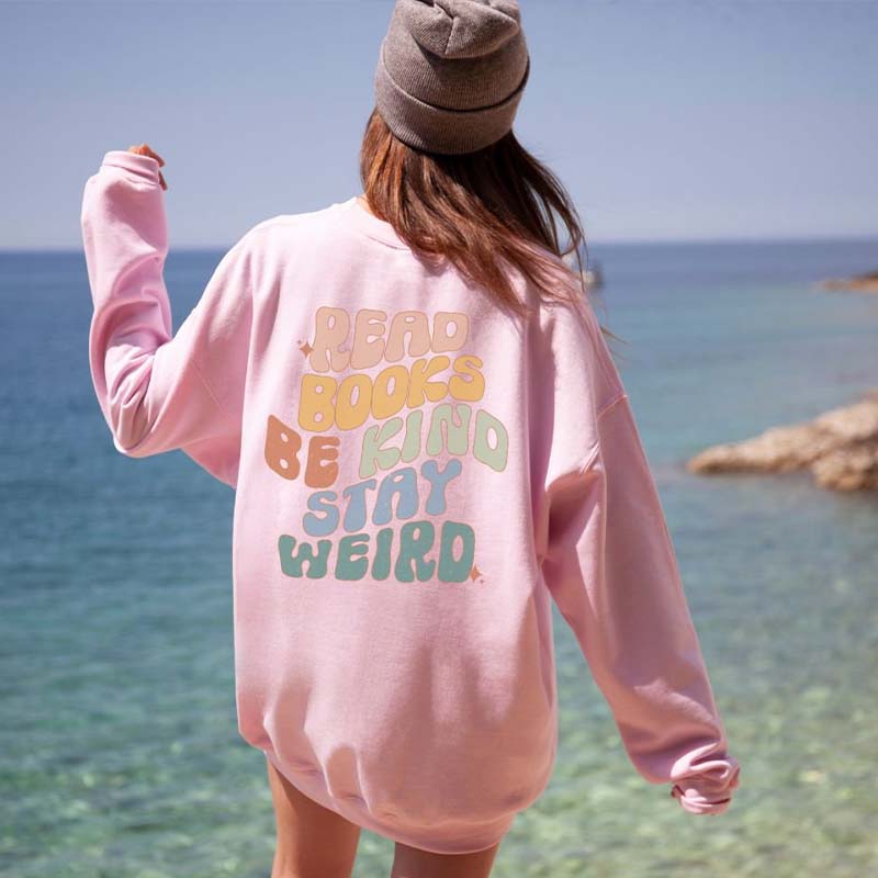 Read Books Be Kind Back Design Sweatshirt