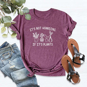It's Not Hoarding If It's Plants Mom T-Shirt