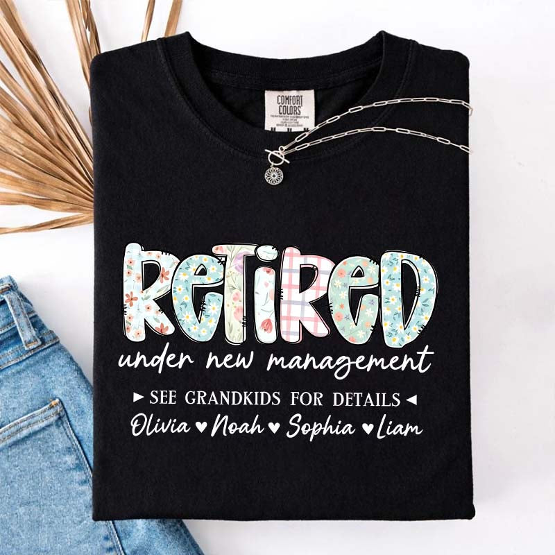 Retired Under New Management T-Shirt