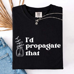 I'd Propagate That Retro T-Shirt