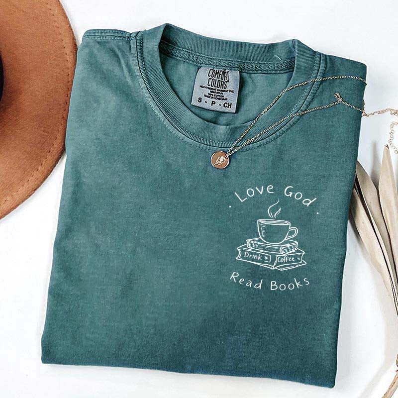 Love God Drink Coffee Read Books Religious T-Shirt