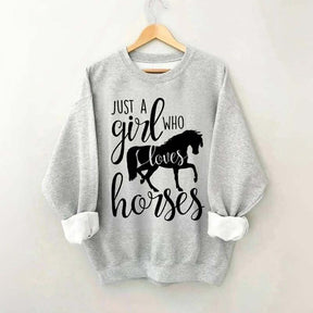 Just a Girl Who Loves Horses Farm Lover Sweatshirt