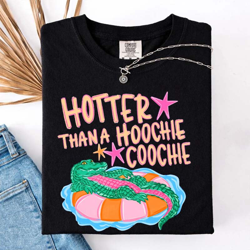 Hotter Than a Hoochie Coochie T-Shirt