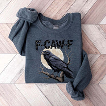 Black Bird Meme Sarcastic F-Caw-F Sweatshirt