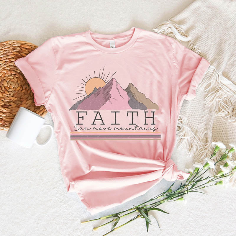 Faith Can Move Mountain T-Shirt