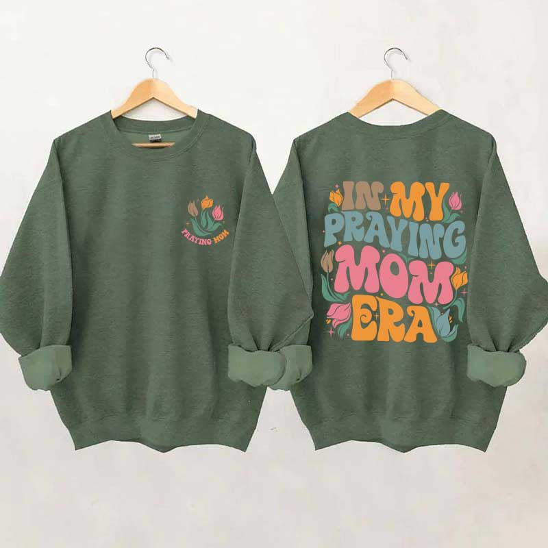 In My Praying Mom Era Religious Sweatshirt