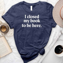I Closed My Book T-Shirt