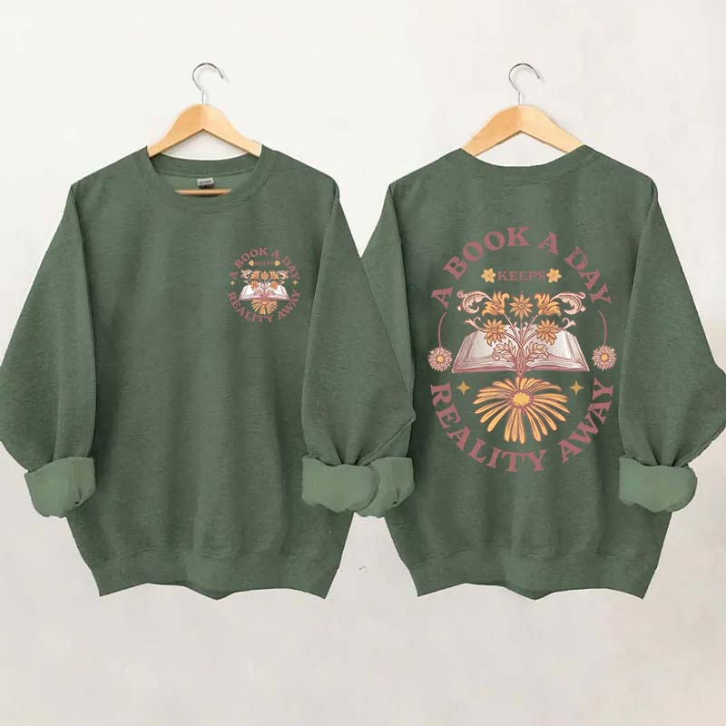 Book a Day Keeps Reality Away Sweatshirt