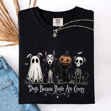 Cute Dogs Because People Are Creepy T-Shirt