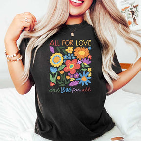 All For Love And Love For All Flowers T-Shirt