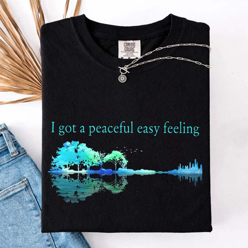 I Got A Peaceful Easy Feeling T-Shirt