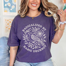 Radicalized by Basic Decency Floral T-Shirt