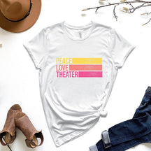 Peace Love Theater Teacher Gift T-Shirt