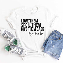 Love Them Spoil Them Give Them Back Grandma T-Shirt