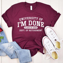 University Of I'm Done Class of 2026 Funny T-Shirt