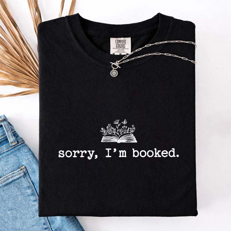 Sorry I'm Booked T-Shirt