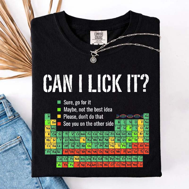 Can I Lick It Chemistry Funny T-Shirt