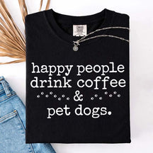 Cute Paw Happy People Draink Coffee Pet Dogs T-Shirt