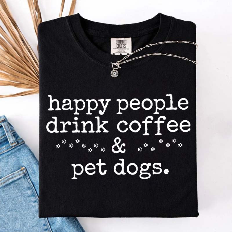 Cute Paw Happy People Draink Coffee Pet Dogs T-Shirt