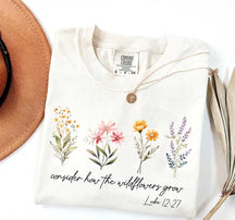 Motivational Consider How The Wildflowers Grow Outfit T-Shirt