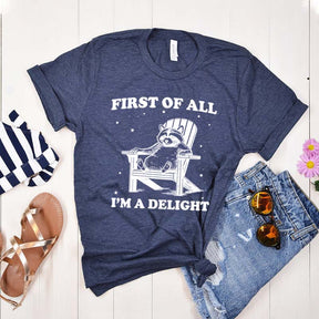 Mental Health First of All I'm a Delight T-Shirt