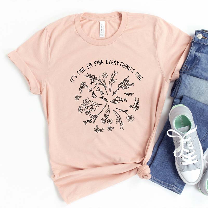 It's Fine I'm Fine Everything is Fine T-Shirt