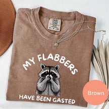 My Flabbers Have Been Gasted T-Shirt