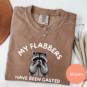 My Flabbers Have Been Gasted T-Shirt