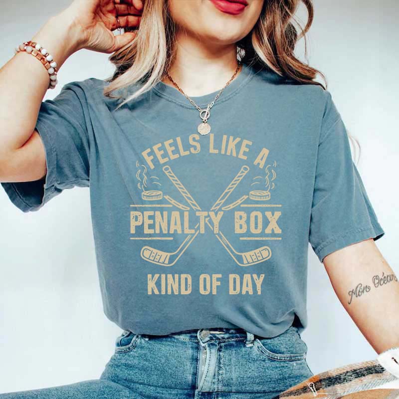 Feels Like A Penalty Box Kind Of Day T-Shirt