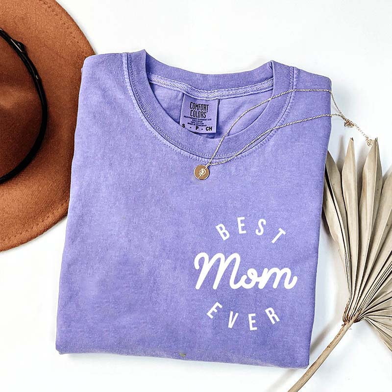 Best Mom Ever T-Shirt