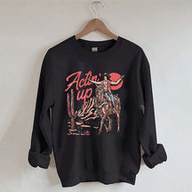Actin' Up Sweatshirt